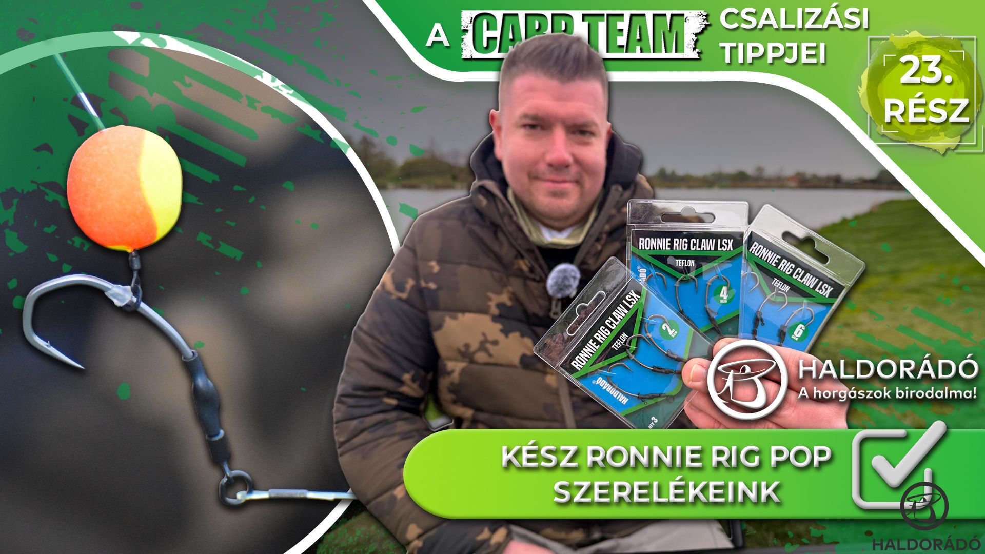 A Haldorádó Carp Team csalizási tippjei – 23. rész – Kész Ronnie Rig Pop Up szerelékeink