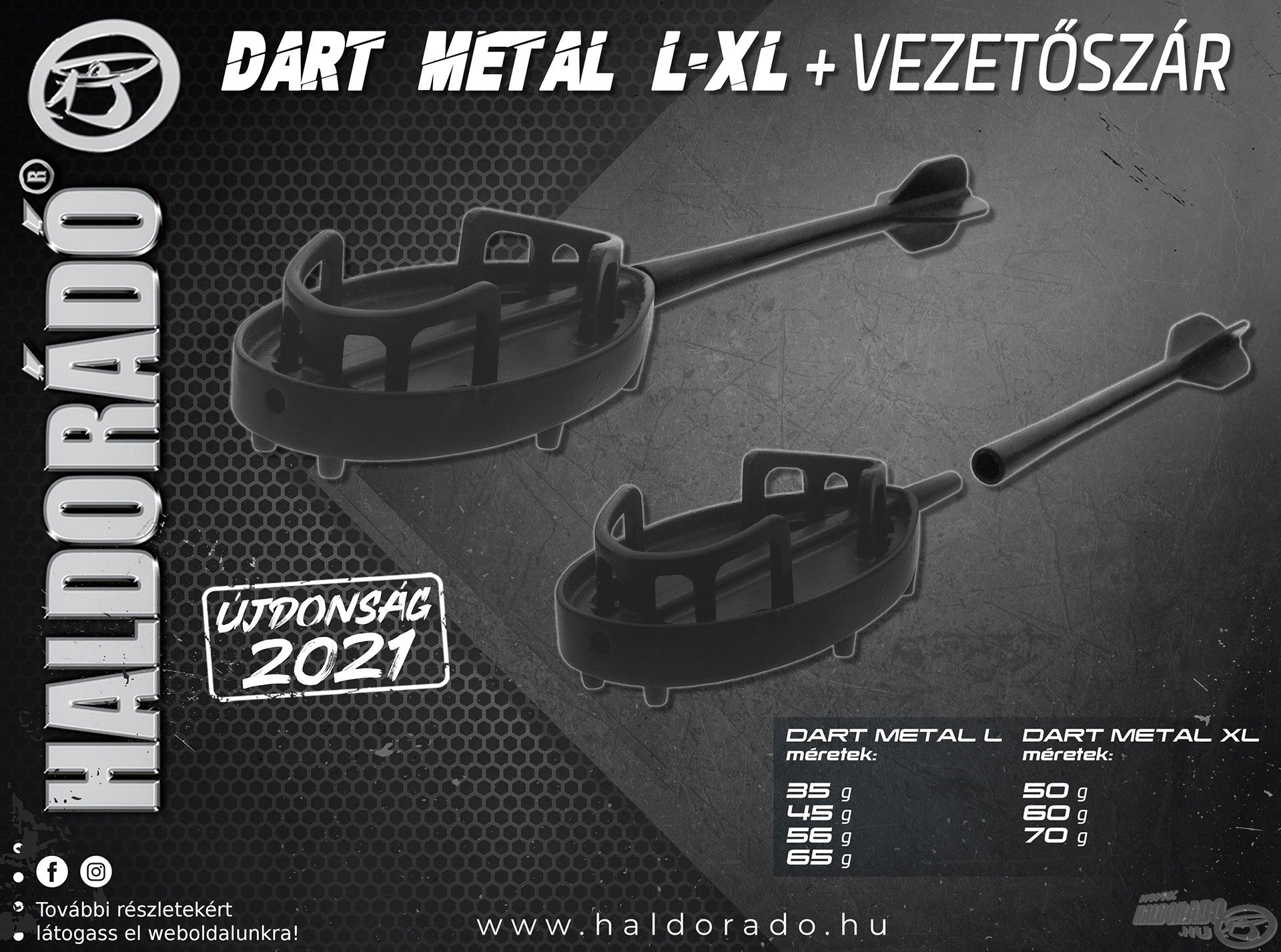 Haldorádó Dart Metal L-XL