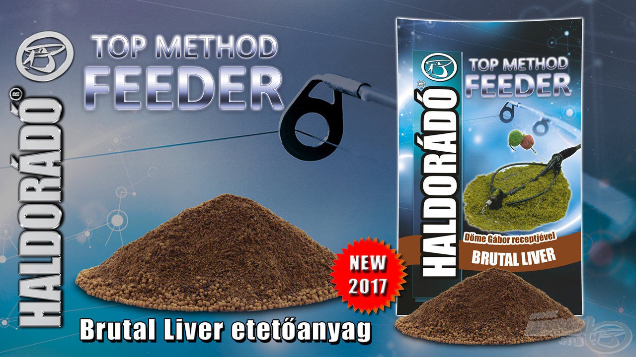  A Top Method Feeder család egy új taggal bővül 2017-től, melynek neve Brutal Liver, azaz Brutális Máj