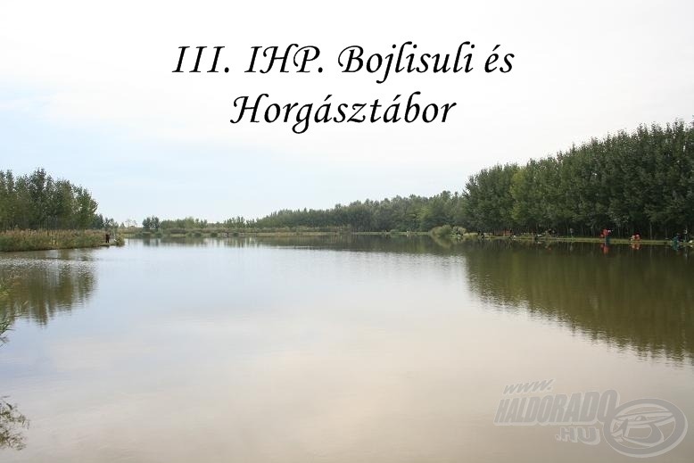 III. Izsáki Horgász- és Pihenőpark Bojlisuli és horgásztábor