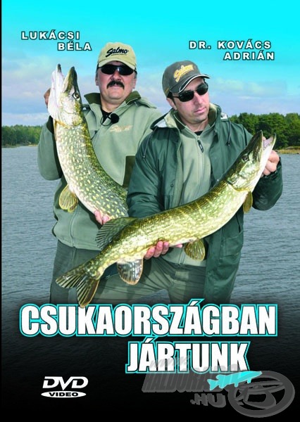 Valóban csukaországban jártunk!