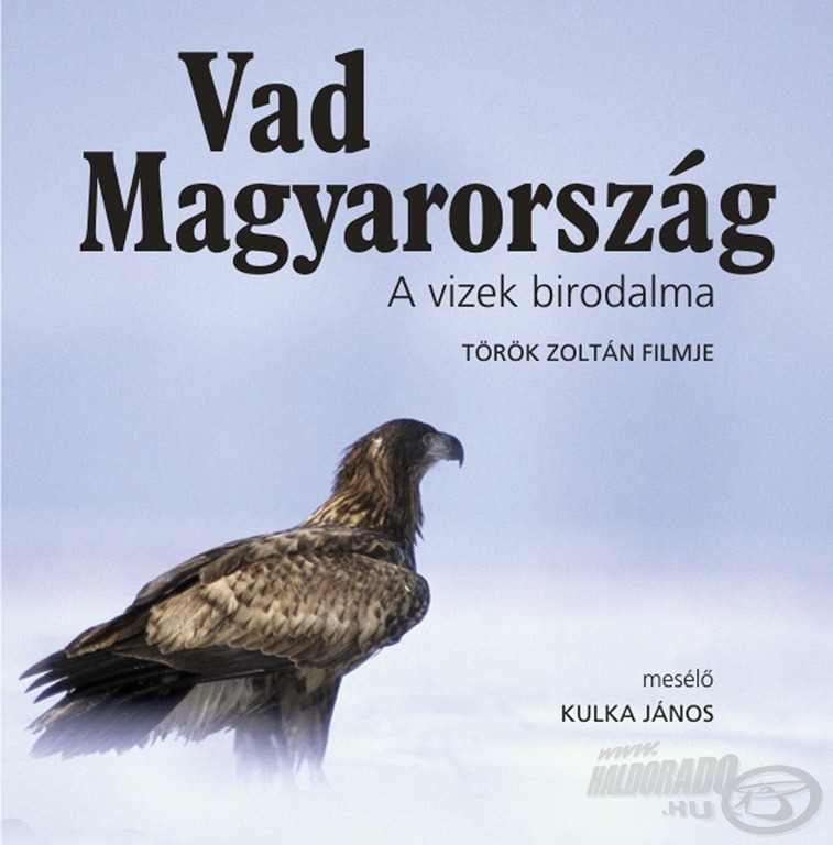 Vad Magyarország - A vizek birodalma - filmajánló