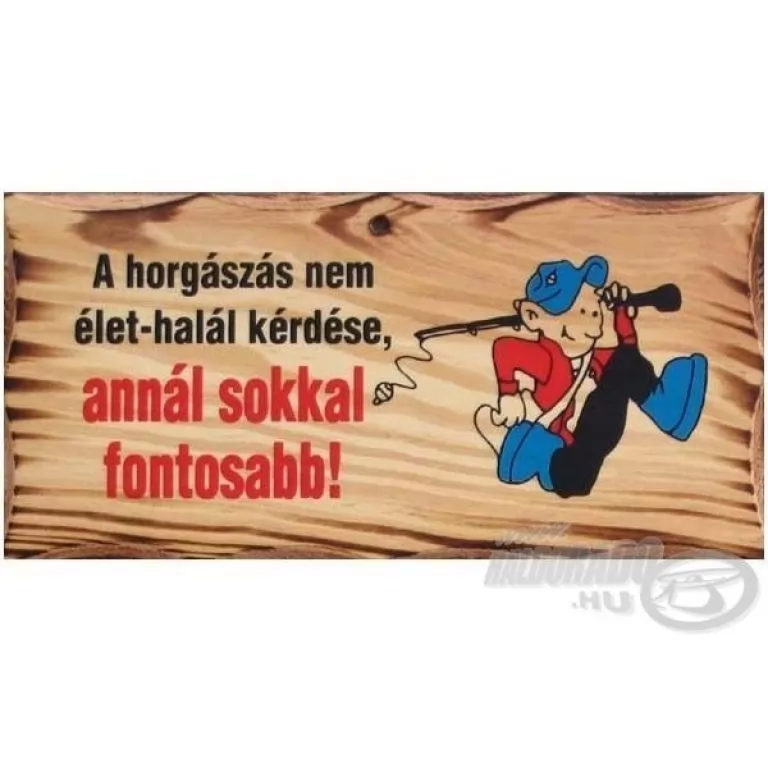 ENERGOTEAM Fatábla - A horgászás nem élet-halál kérdése / 1